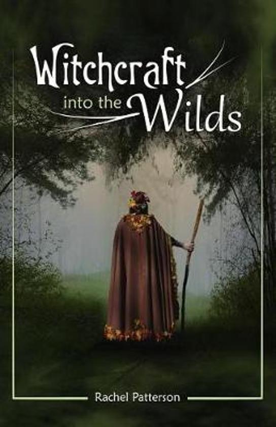 Witchcraft…Into the Wilds by Moon Books