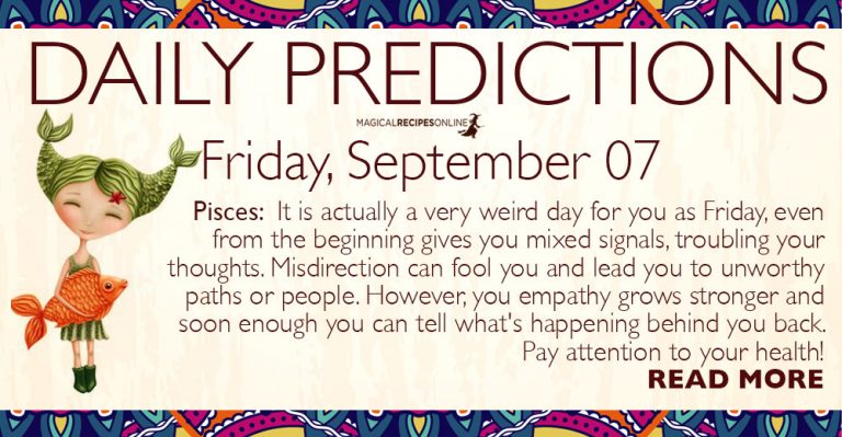 Daily Predictions for Friday, 07 September 2018