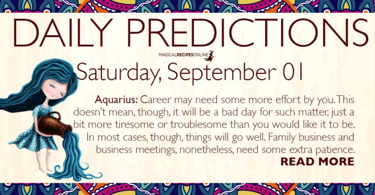 Daily Predictions for Saturday, 01 September 2018