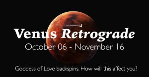 Retrograde Venus: October 06 - November 16