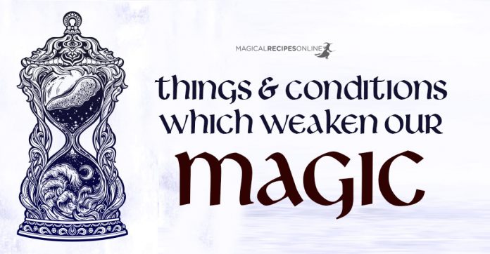 Conditions & Things that Weaken our Magic