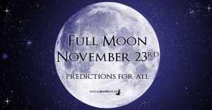Predictions for the Full Moon in Gemini – November 23
