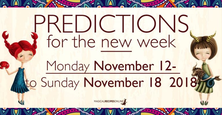 Predictions for the New Week, November 12 – 18, 2018