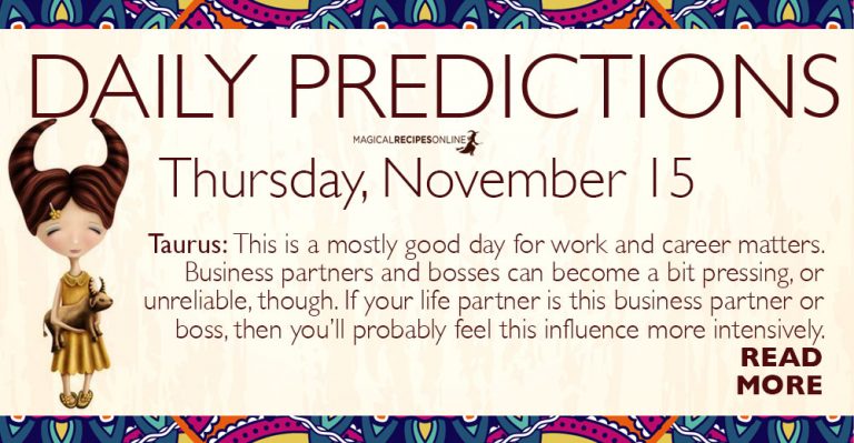 Daily Predictions for Thursday 15 November 2018