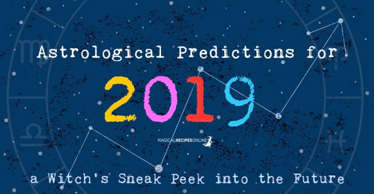 Astrological Predictions for 2019 – a Witch’s Sneak Peek into the Future