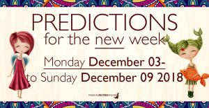 Predictions for the New Week, December 03 - 09, 2018