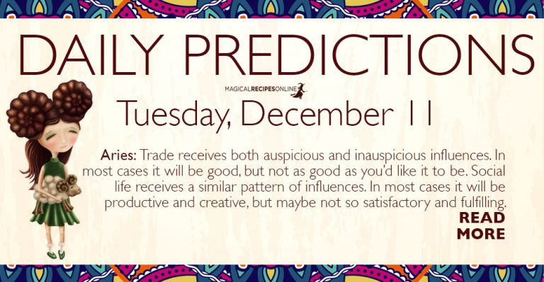 Daily Predictions for Tuesday 11 December 2018
