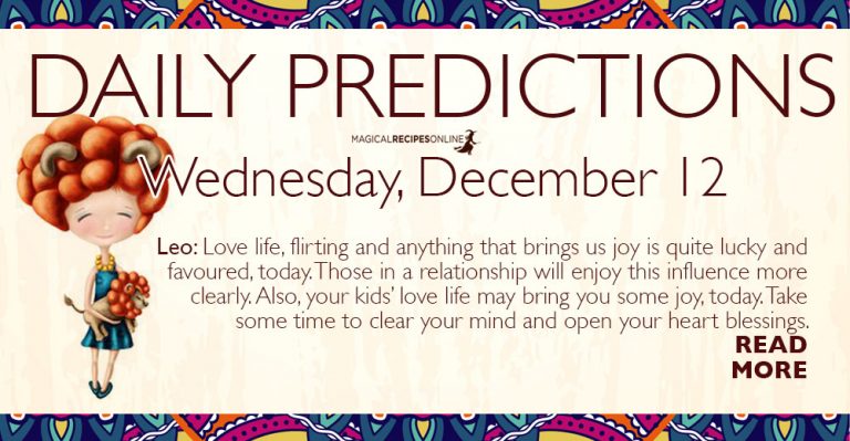 Daily Predictions for Wednesday 12 December 2018