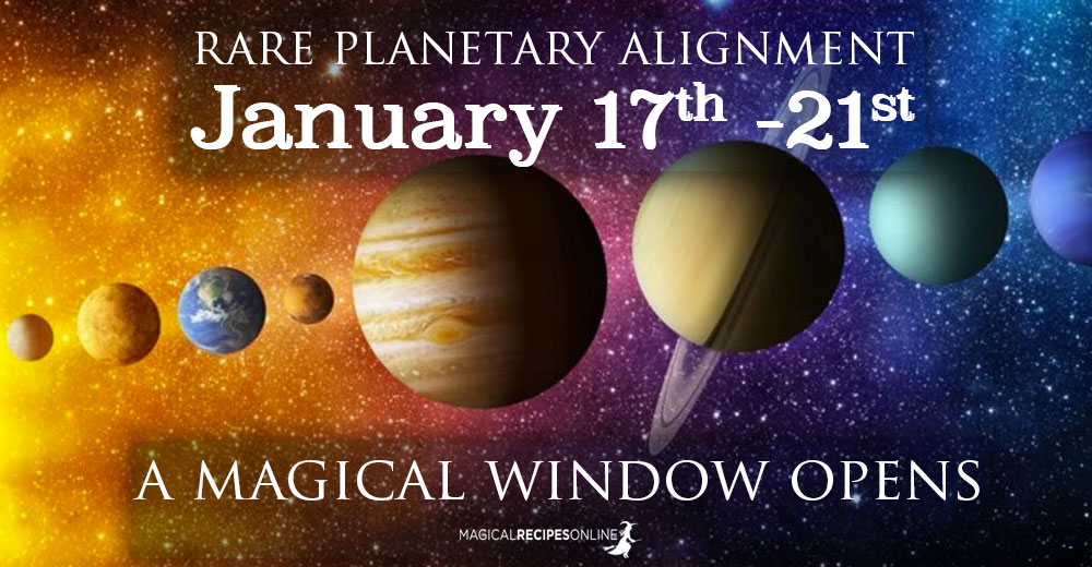 Rare Alignment: January 17 - 21, a Magical Window