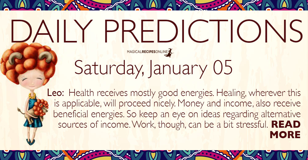 Daily Predictions for Saturday 05 January 2019