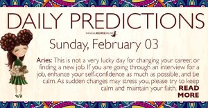 Daily Predictions for Sunday 03 February 2019