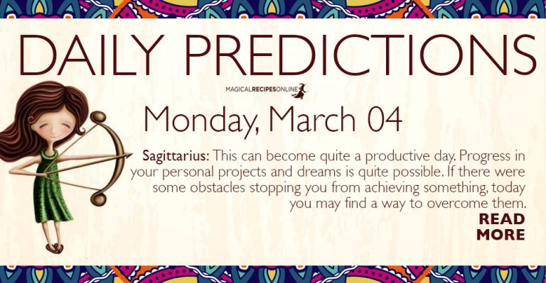 Daily Predictions for Monday 4 March 2019