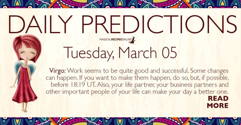 Daily Predictions for Tuesday 5 March 2019