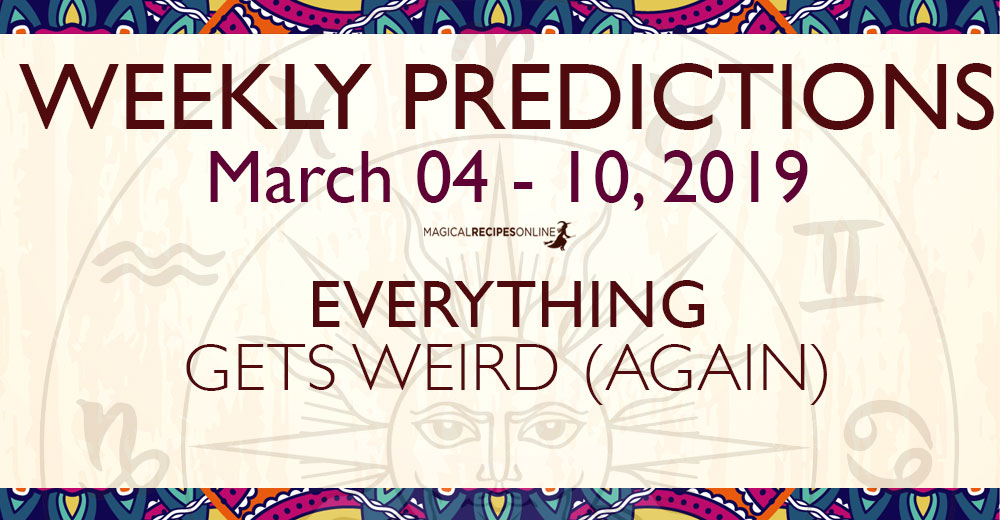 Predictions for the New Week, March 04 - 10, 2019