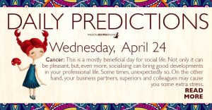 Daily Predictions for Wednesday 24 April 2019