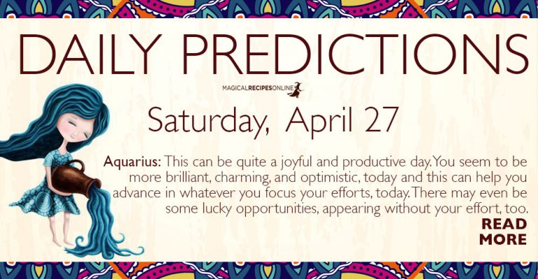 Daily Predictions for Saturday 27 April 2019