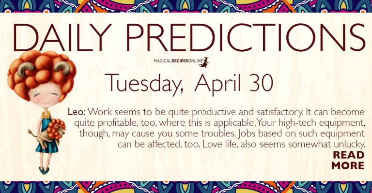 Daily Predictions for Tuesday 30 April 2019