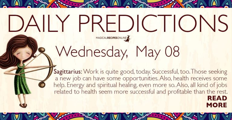 Daily Predictions for Wednesday 08 May 2019