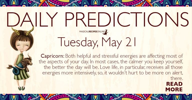 Daily Predictions for Tuesday 21 May 2019