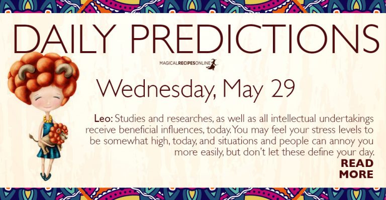 Daily Predictions for Wednesday 29 May 2019