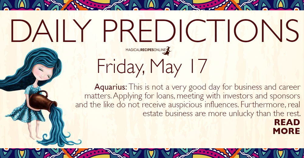 Daily Predictions for Friday 17 May 2019