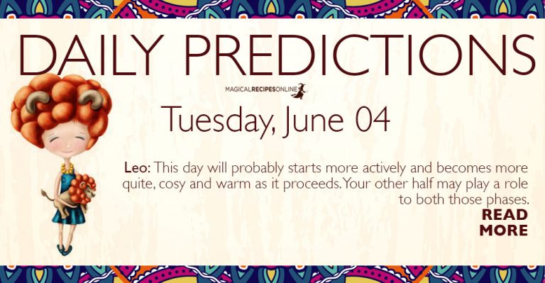 Daily Predictions for Tuesday 4 June 2019