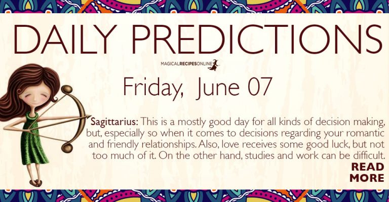 Daily Predictions for Friday 7 June 2019