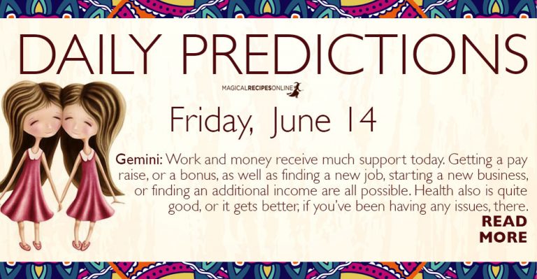 Daily Predictions for Friday 14 June 2019