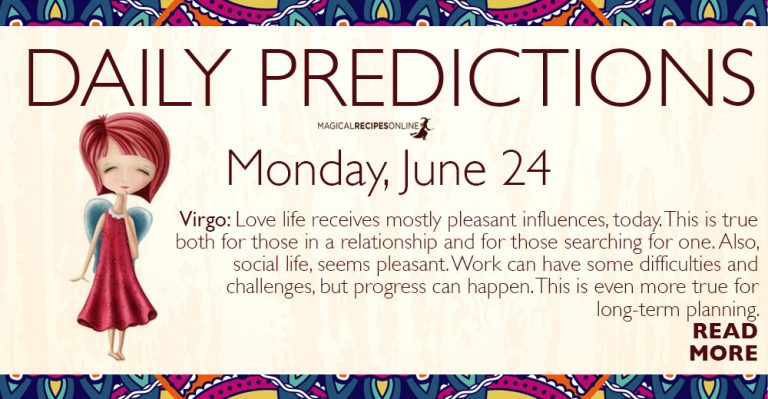 Daily Predictions for Monday 24 June 2019