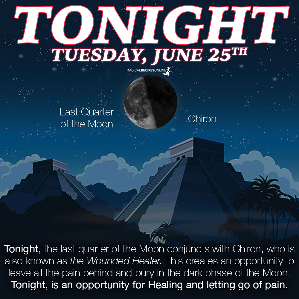 Tonight, the last quarter of the Moon conjuncts with Chiron, who is also known as the Wounded Healer. This creates an opportunity to leave all the pain behind and bury in the dark phase of the Moon. Tonight, is an opportunity for Healing and letting go of pain.