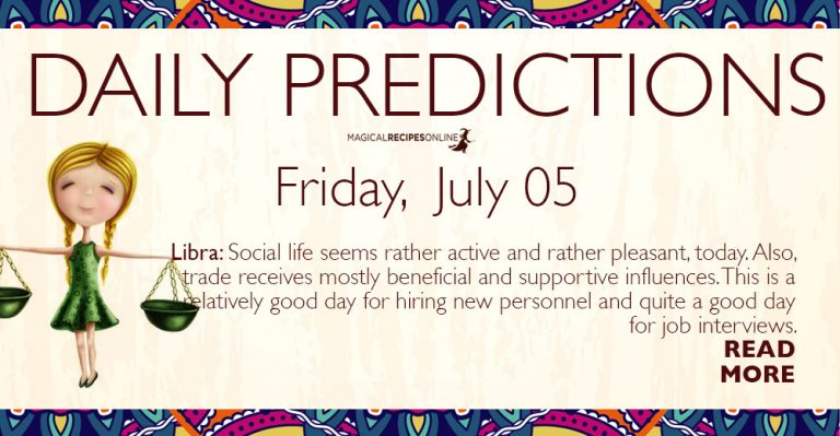 Daily Predictions for Friday 05 July 2019