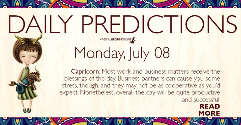 Daily Predictions for Monday 08 July 2019