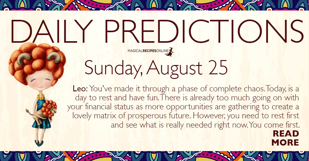 Daily Predictions for Sunday, August 25 2019