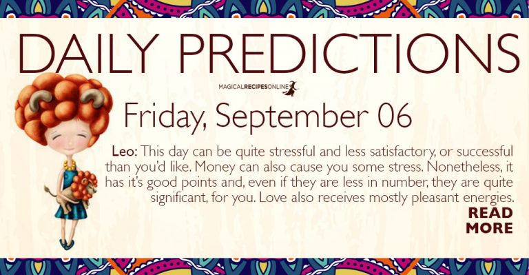 Daily Predictions for Friday 06 September 2019