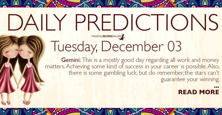 Daily Predictions for Tuesday 03 December 2019