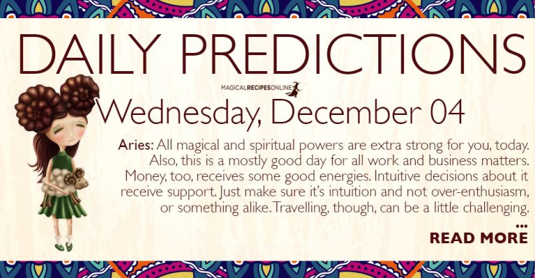 Daily Predictions for Wednesday 04 December 2019