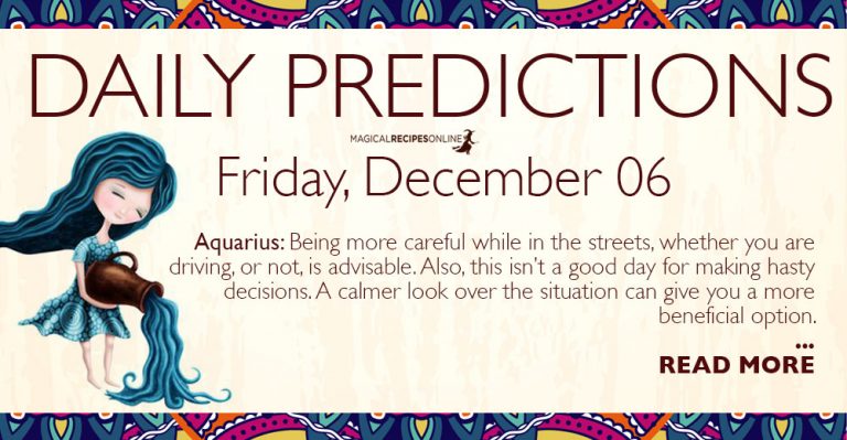 Daily Predictions for Friday 06 December 2019