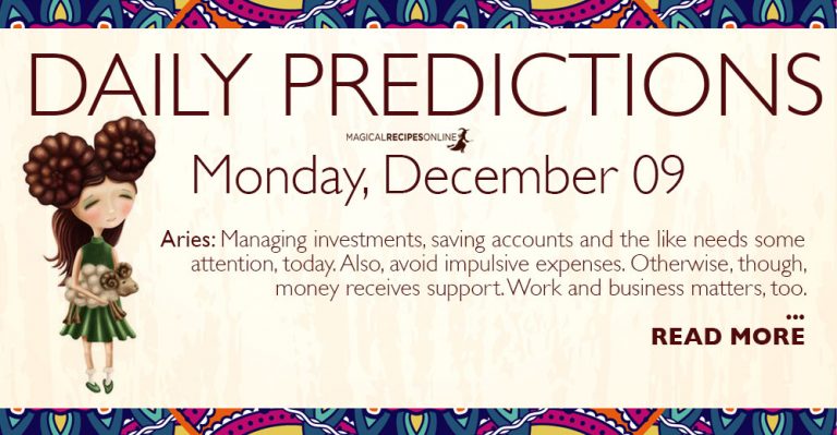 Daily Predictions for Monday 09 December 2019