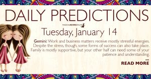 Daily Predictions for Tuesday 14 January 2020