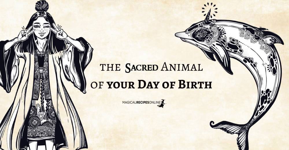 Sacred Animal of your Birthday - Magical Recipes Online