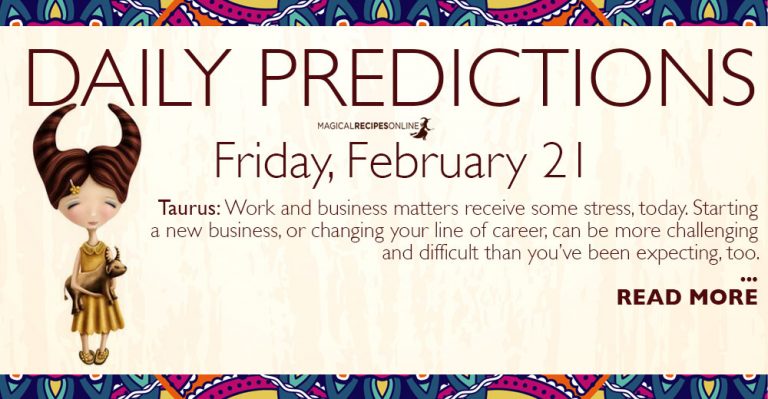 Daily Predictions for Friday 21 February 2020