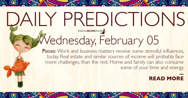 Daily Predictions for Wednesday 05 February 2020