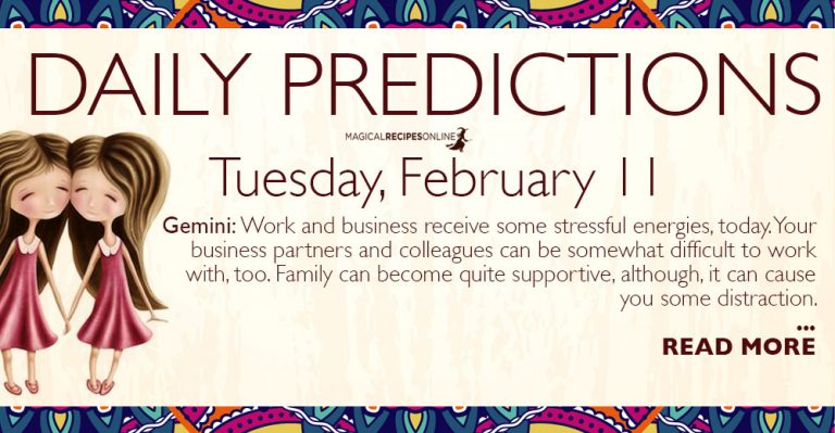 Daily Predictions for Tuesday 11 February 2020