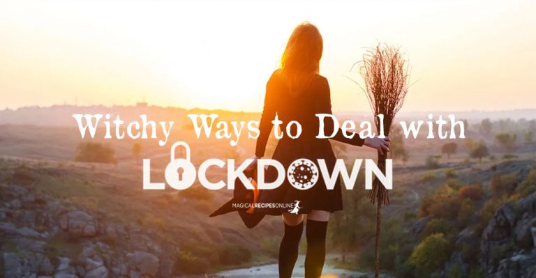 Witchy Ways to Deal with Lockdown, Quarantine & Self-Isolation