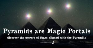 Pyramids are Magic Portals