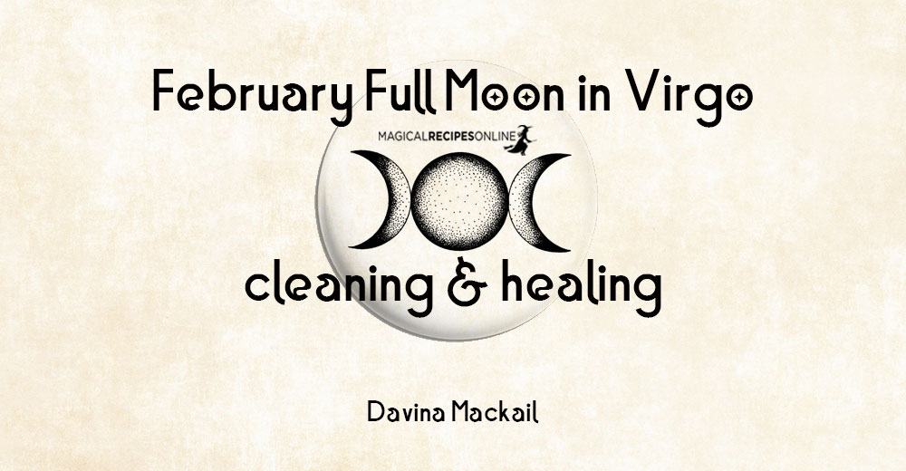 February Full Moon in Virgo - Cleaning & Healing