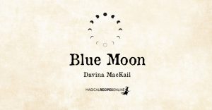 Full Moon in Aquarius, August 22nd – Once in a Blue Moon Davina Mackail
