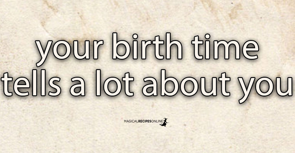 What your Birth Time tells about you & your Destiny!