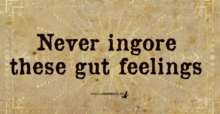 Gut Feelings you should NEVER Ignore