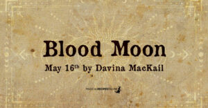 Scorpio Full Moon Total Lunar Eclipse May 16th – Surfing the Emotional Tsunami Davina Mackail
